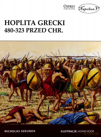 Hoplita grecki 480-323 przed Chrystusem - Nicholas Sekunda [KSIĄŻKA]
