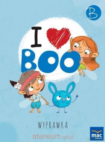 I love Boo. Język angielski poziom B. Wyprawka [KSIĄŻKA]