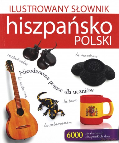 Ilustrowany słownik hiszpańsko-polski - Tadeusz Woźniak [KSIĄŻKA]