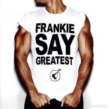 Frankie Goes To Hollywood: Frankie Say Greatest [CD]