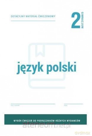Język polski gimnazjum 2 Dotacyjny materiał ćwiczenie [KSIĄŻKA]