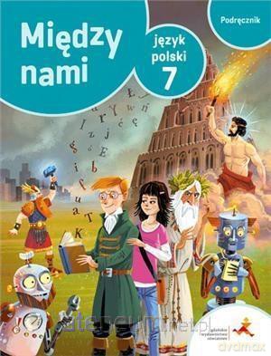 Język polski szkoła podstawowa 7 Między Nami podręcznik [KSIĄŻKA]