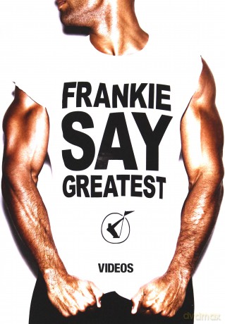 Frankie Goes To Hollywood: Frankie Say Greatest [DVD]