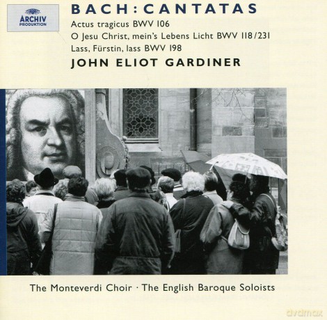 John Gardiner: Bach: Cantatas (BWV 106, 118, 198) [CD]