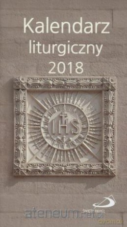 Kalendarz 2018 Liturgiczny [KALENDARZ]