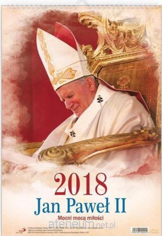 Kalendarz 2018 Ścienny - Święty Jan Paweł II [KALENDARZ]