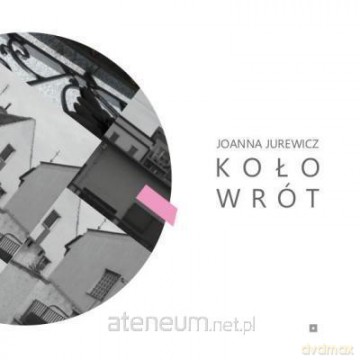 Koło wrót - Joanna Jurewicz [KSIĄŻKA]