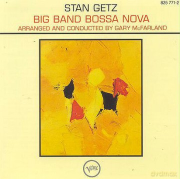 Stan Getz: Big Band Bossa Nova [CD]