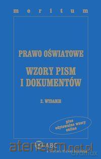 Meritum. Prawo oświatowe. Wzory pism i dokumentów - Krzysztof Gawroński, Lidia Marciniak [KSIĄŻKA]
