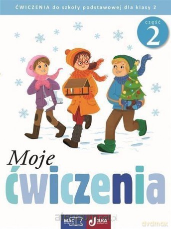 Moje ćwiczenia. Ćwiczenie zintegrowane klasa 2 cz. 2 [KSIĄŻKA]