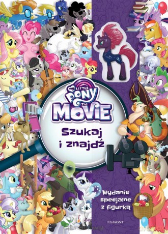 My Little Pony The Movie. Szukaj i znajdź [KSIĄŻKA]