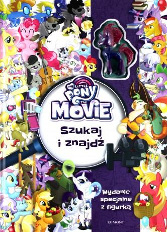My Little Pony The Movie. Szukaj i znajdź [KSIĄŻKA]