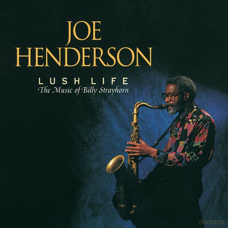 Joe Henderson: Lush Life [CD]