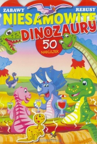Niesamowite dinozaury [KSIĄŻKA]