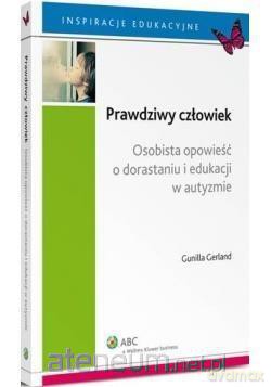 Prawdziwy człowiek. Osobista opowieść - Gunilla Gerland [KSIĄŻKA]