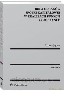 Rola organów spółki kapitałowej [KSIĄŻKA]