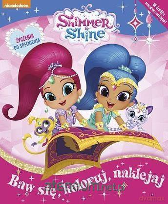 Shimmer and Shine 1 Baw się, koloruj, naklejaj [KSIĄŻKA]