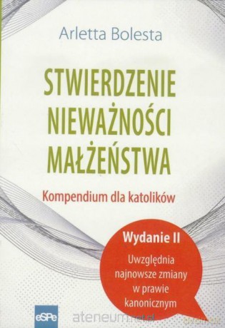 Stwierdzenie nieważności małżeństwa - Arletta Bolesta [KSIĄŻKA]