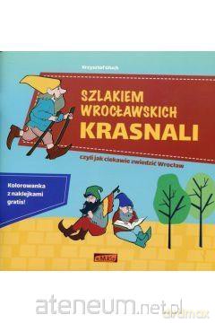 Szlakiem wrocławskich krasnali + Kolorowanka - Krzysztof Głuch [KSIĄŻKA]