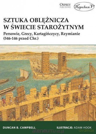 Sztuka oblężnicza w świecie starożytnym - Duncan B. Campbell [KSIĄŻKA]
