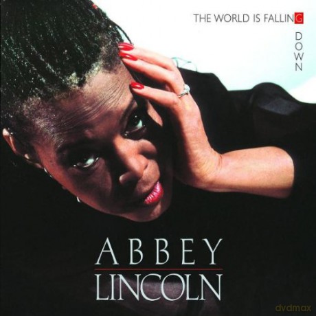 Abbey Lincoln: The World Is Falling Down [CD]