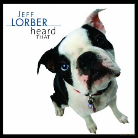 Jeff Lorber: Heard That [CD]