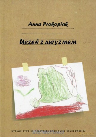 Uczeń z autyzmem - Anna Prokopiak [KSIĄŻKA]