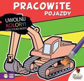 Uwolnij kolory - Pojazdy [KSIĄŻKA]