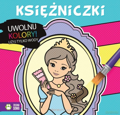 Uwolnij kolory. Księżniczki [KSIĄŻKA]