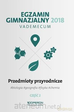 Vademecum 2018 gimnazjum Przedmioty przyrodnicze cz. 2 [KSIĄŻKA]