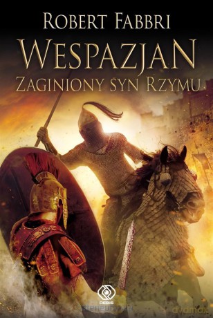 Wespazjan (Tom 6) Zaginiony syn Rzymu - Robert Fabbri [KSIĄŻKA]