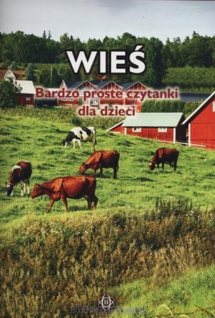Wieś. Bardzo proste czytanki dla dzieci [KSIĄŻKA]