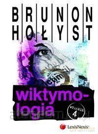 Wiktymologia - Brunon Hołyst [KSIĄŻKA]