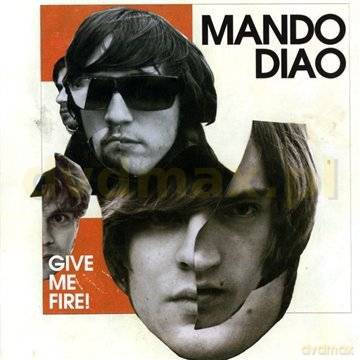 Mando Diao: Give Me Fire [CD]