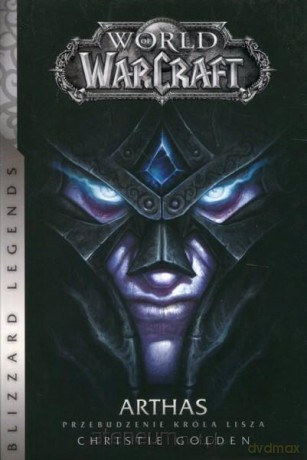 World of WarCraft: Arthas. Przebudzenie króla - Christie Golden [KSIĄŻKA]