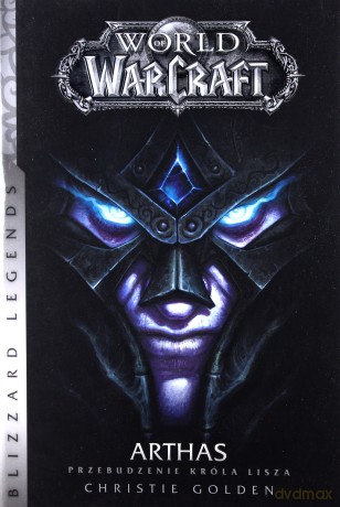 World of WarCraft: Arthas. Przebudzenie króla - Christie Golden [KSIĄŻKA]
