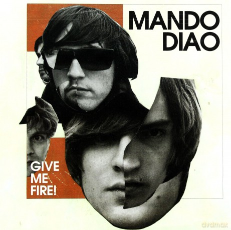 Mando Diao: Give Me Fire (Polska Cena!!) [CD]