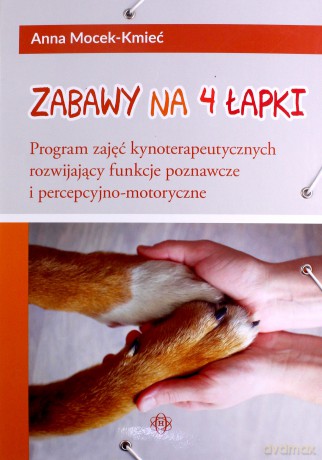 Zabawy na 4 łapki - Anna Mocek-Kmieć [KSIĄŻKA]