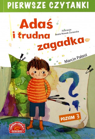 Adaś i trudna zagadka. Pierwsze czytanki - Marcin Pałasz [KSIĄŻKA]