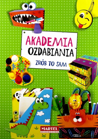 Akademia ozdabiania. Zrób to sam [KSIĄŻKA]
