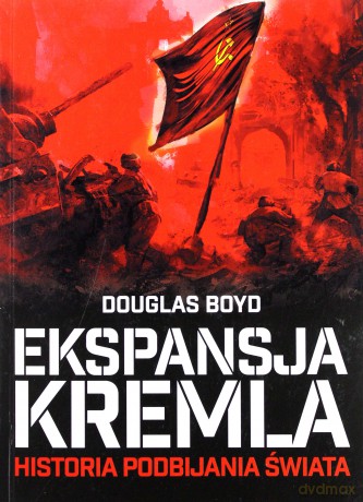 Ekspansja Kremla - Douglas Boyd [KSIĄŻKA]