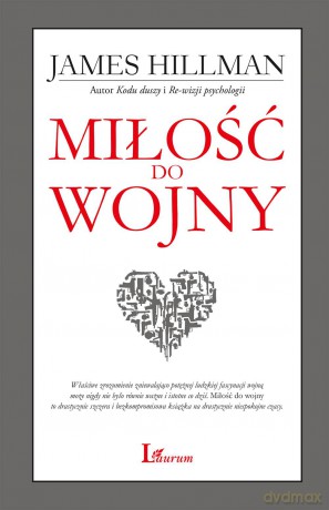 Miłość do wojny - James Hillman [KSIĄŻKA]