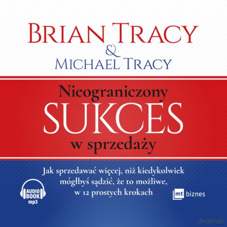 Nieograniczony sukces w sprzedaży - Brian Tracy [AUDIOBOOK]
