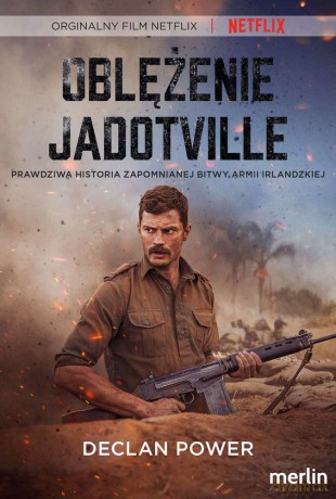 Oblężenie Jadotville. Nieznana bitwa irlandzkiej armii - Declan Power [KSIĄŻKA]