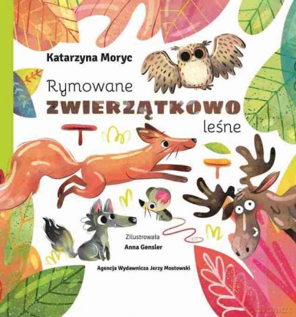 Rymowane zwierzątkowo leśne - Katarzyna Moryc [KSIĄŻKA]