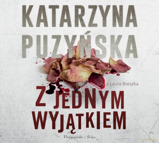Z jednym wyjątkiem - Katarzyna Puzyńska [AUDIOBOOK]