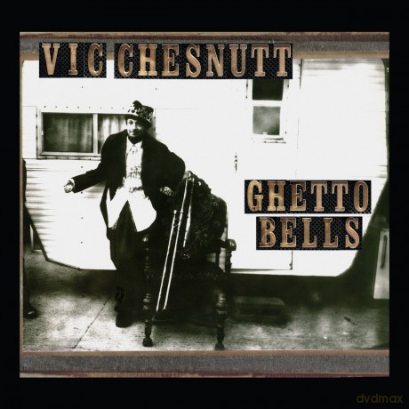 Vic Chesnutt: Ghetto Bells [2xWinyl]