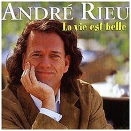 Andre Rieu: La Vie Est Belle [CD]