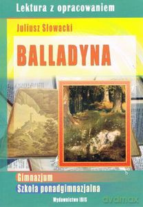 Balladyna. Lektura z opracowaniem - Juliusz Słowacki [KSIĄŻKA]