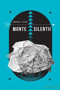 Monte Silentii - Andreas P. Rotab [KSIĄŻKA]